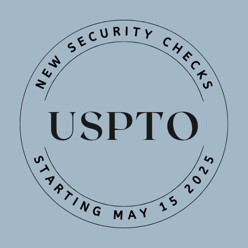 USPTO Adds New Security Checks to Key TEAS Forms Starting May 15