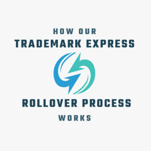 How our TradeMark Express Rollover Process Works featured image