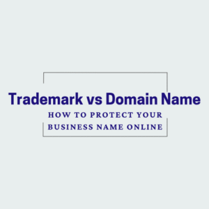 Trademark vs Domain Name How to Protect Your Business Name Online featured image