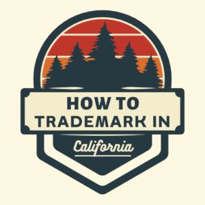 how to trademark in California featured image