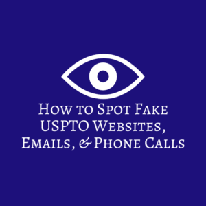 How to Spot Fake USPTO Websites, Emails, and Phone Calls featured image