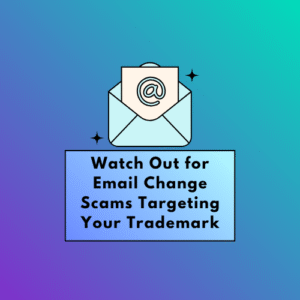 Watch Out for Email Change Scams Targeting Your Trademark featured image