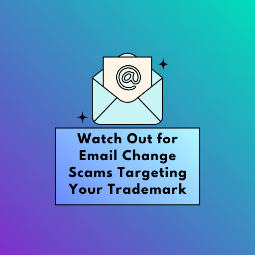 Watch Out for Email Change Scams Targeting Your Trademark featured image
