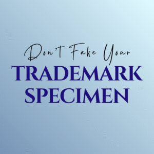 don't fake your trademark specimen featured image