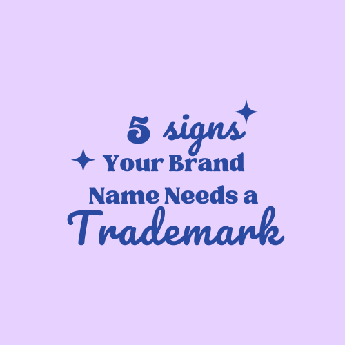 5 Signs Your Brand Name Needs a Trademark featured image