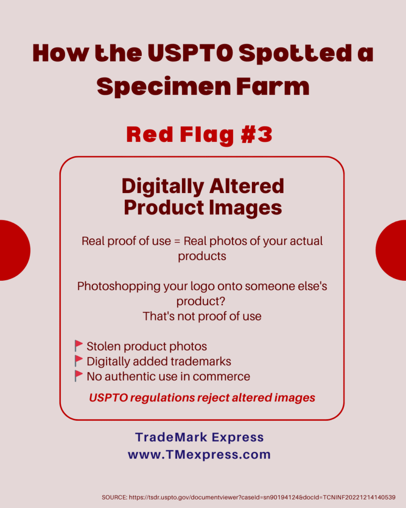 Infographic showing Red Flag #3 for trademark specimen farms: digitally altered product images with logos photoshopped onto stolen photos, which USPTO regulations explicitly reject as proof of use