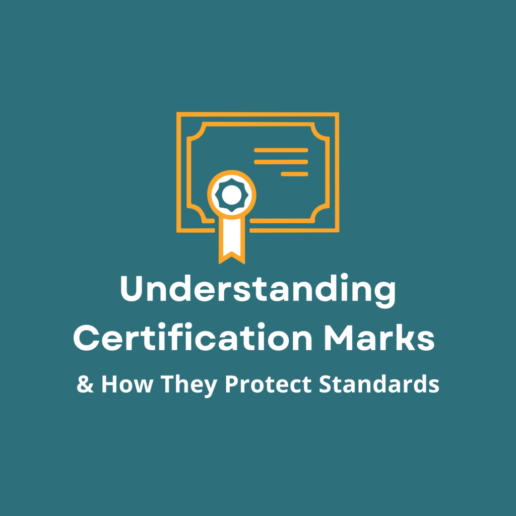Understanding Certification Marks and How They Protect Standards featured image