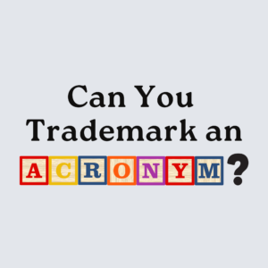 Can You Trademark an Acronym featured image
