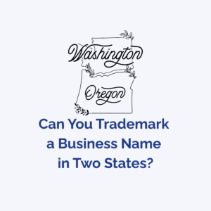 Can You Trademark a Business Name in Two States featured image