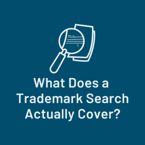 What Does a Trademark Search Actually Cover featured image