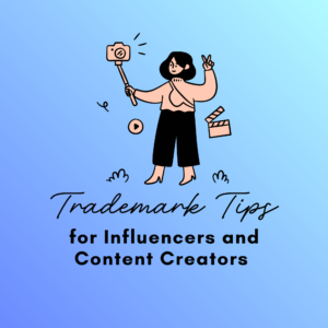 Trademark Tips for Influencers and Content Creators featured image