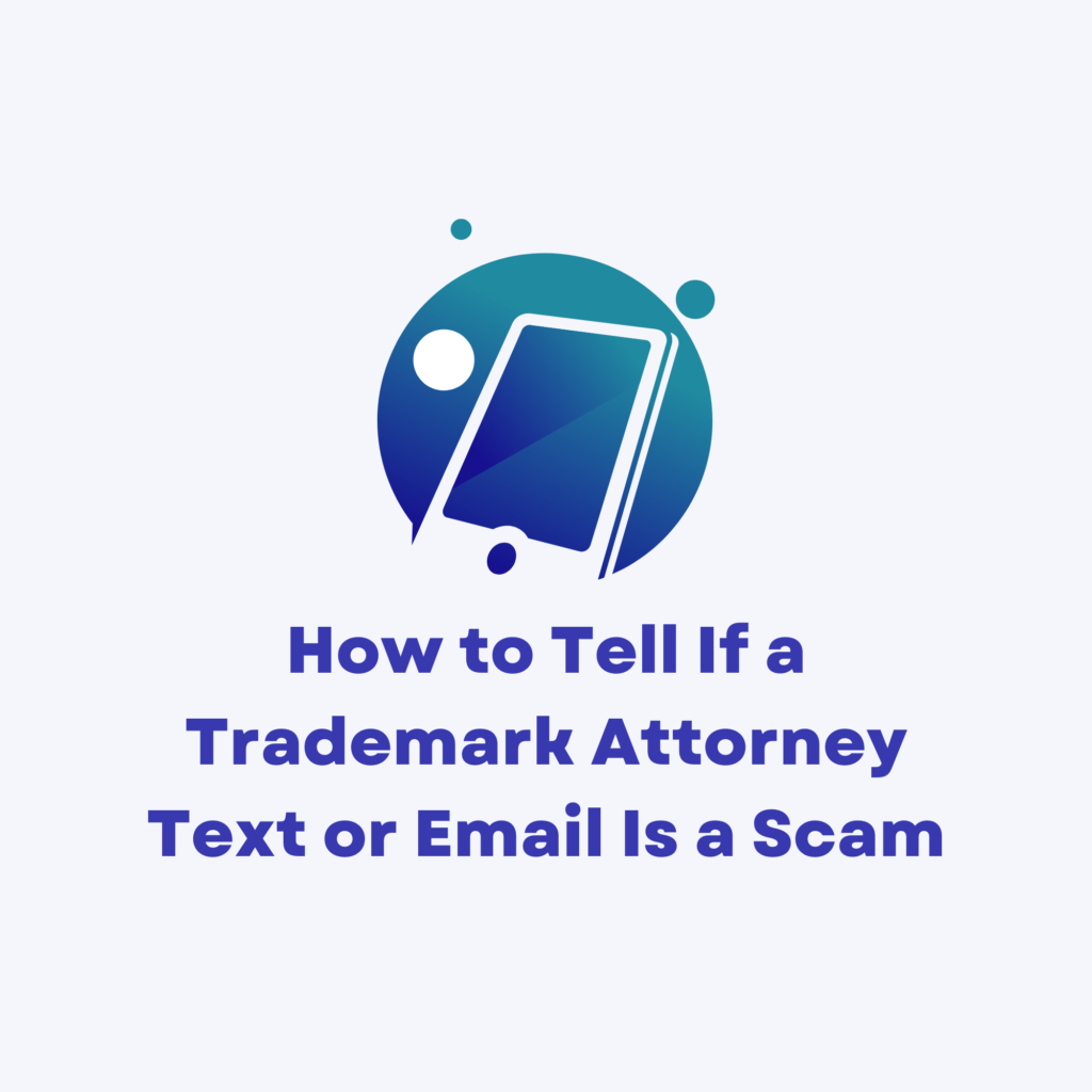 How to Tell If a Trademark Attorney Text or Email Is a Scam featured image