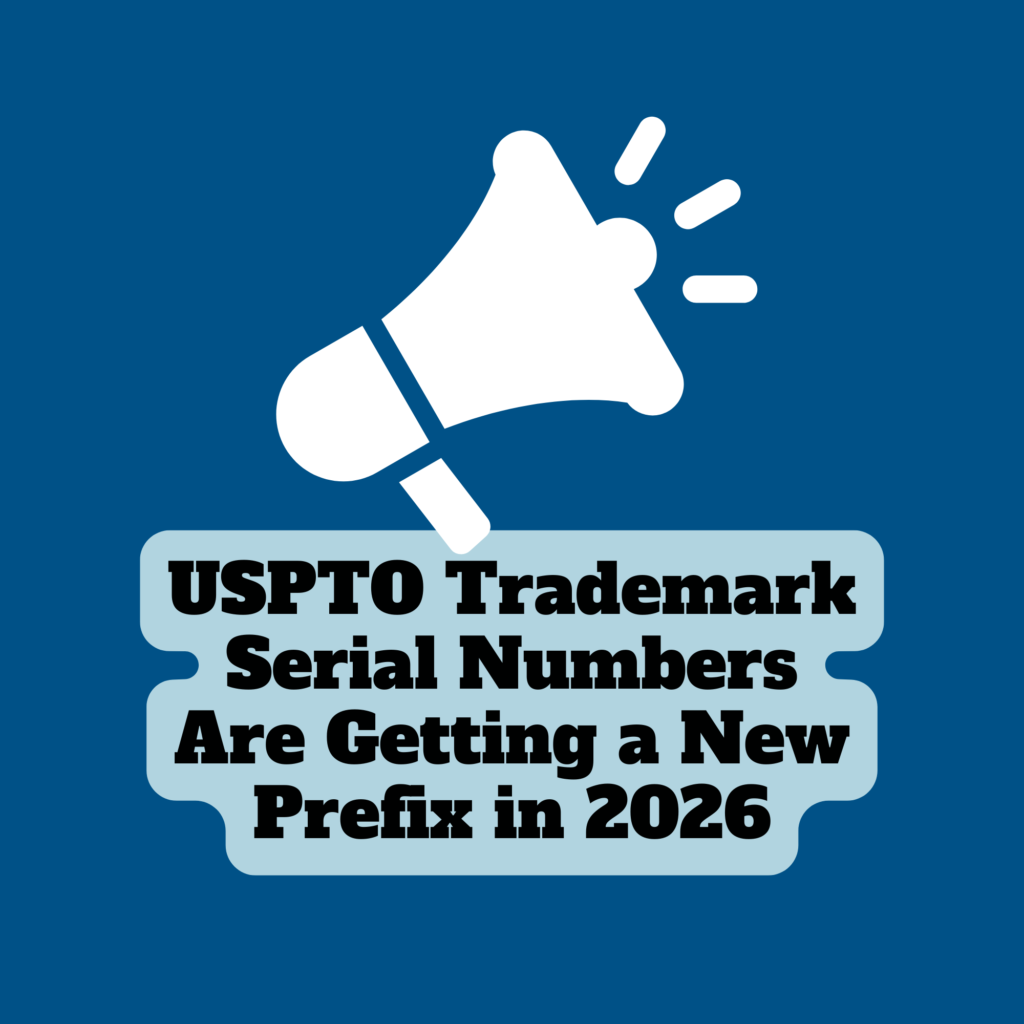 USPTO Trademark Serial Numbers Are Getting a New Prefix in 2026 featured image