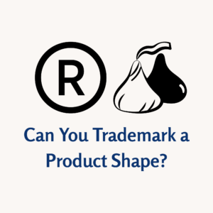 Can You Trademark a Product Shape featured image