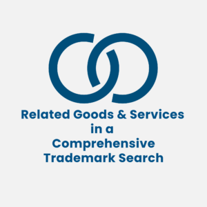 Related Goods and Services in a Comprehensive Trademark Search featured image